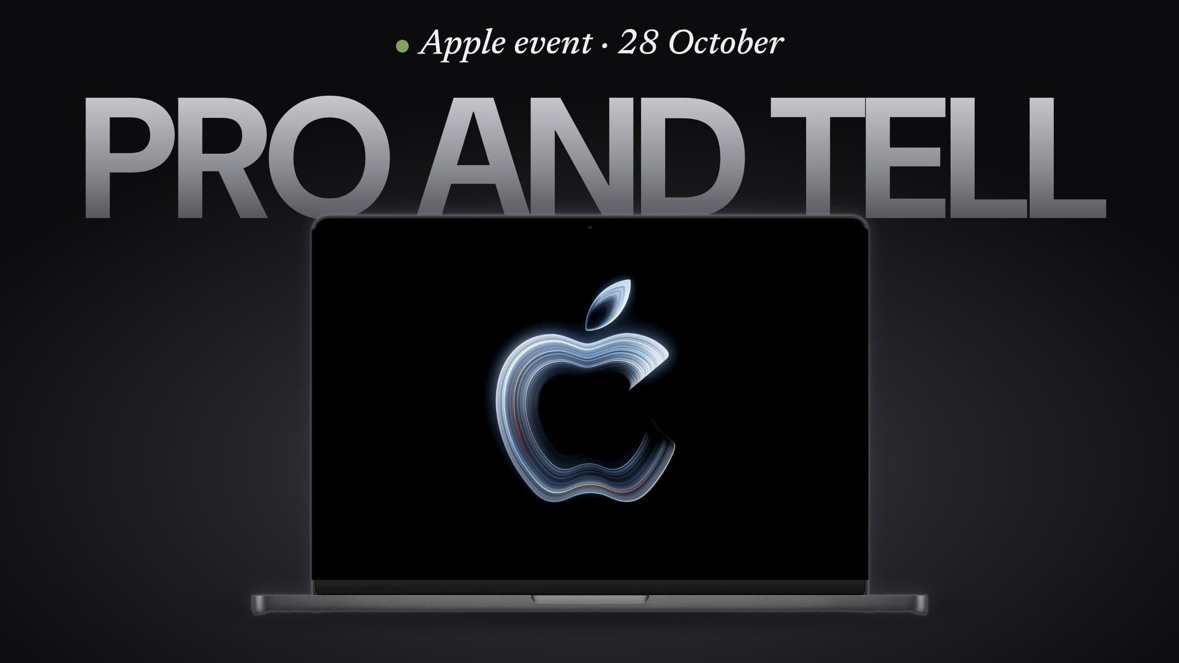 MacBook Pro with Apple's glowing Pro and tell event logo on its screen, in front of large 'Pro and tell' lettering